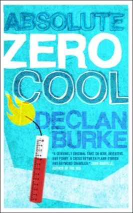 Absolute Zero Cool by Declan Burke