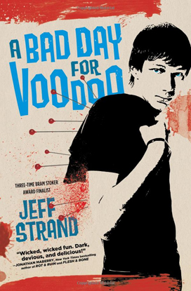 A Bad Day For Voodoo by Jeff Strand