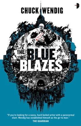 The Blue Blazes by Chuck Wendig