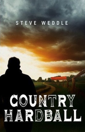 Country Hardball by Steve Weddle