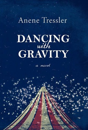 Dancing with Gravity by Anene Tressler