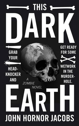 This Dark Earth by John Hornor Jacobs