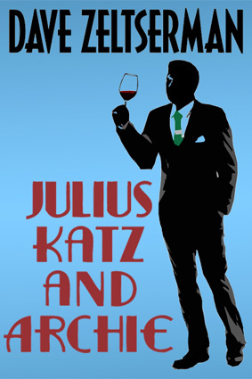 Julius Katz and Archie by Dave Zeltserman