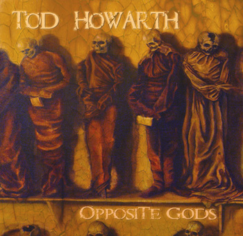 Opposite Gods by Tod Howarth