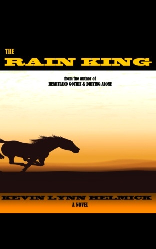Rain King by Kevin Lynn Helmick