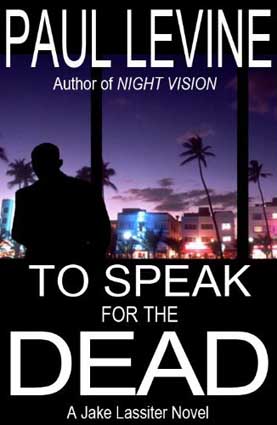 To Speak for the Dead by Paul Levine