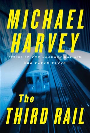 The Third Rail by Michael Harvey