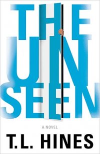 The Unseen by T.L. Hines