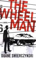 The Wheelman by Duane Swierczynski
