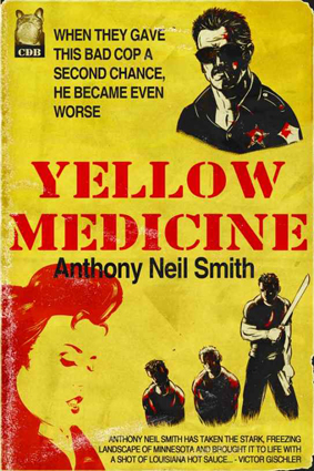 Yellow Medicine by Anthony Neil Smith