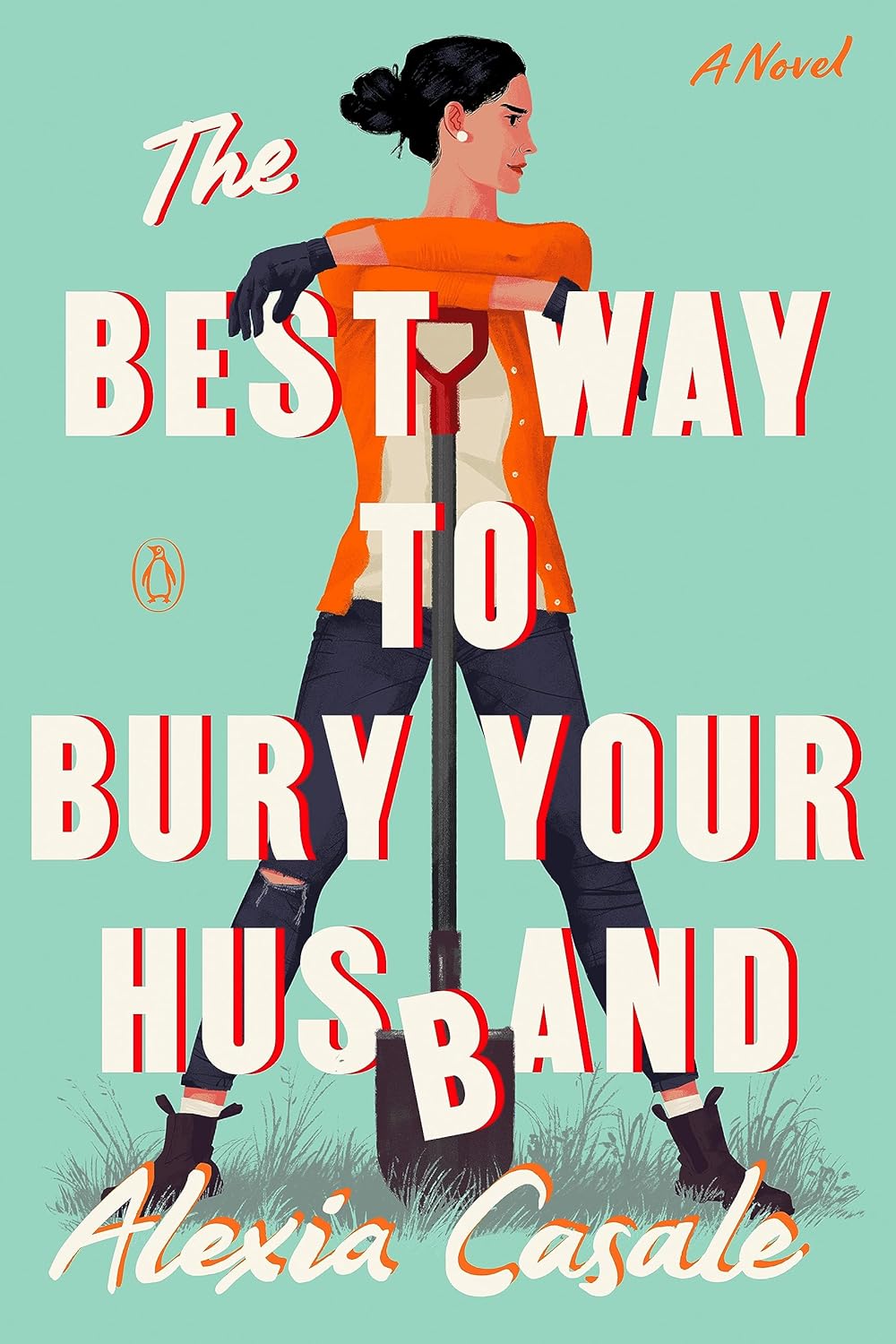 Best Way to Bury Your Husband by Alexia Casale
