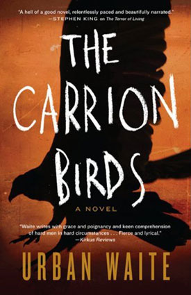 The Carrion Birds by Urban Waite