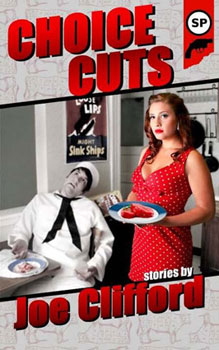 Choice Cuts by Joe Clifford