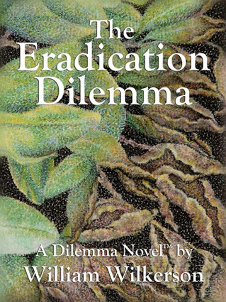 The Eradication Dilemma by William Wilkerson