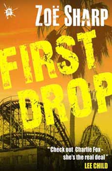 First Drop by Zoë Sharp