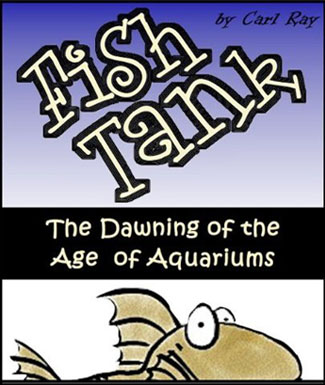 Fish Tank by Carl Ray