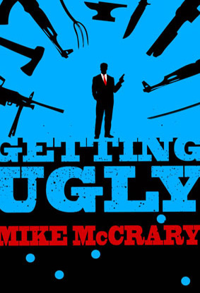 Getting Ugly by Mike McCrary