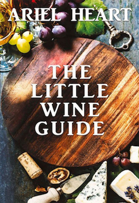 The Little Wine Guide by Ariel Heart