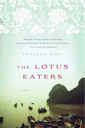 The Lotus Eaters by Tatjana Soli