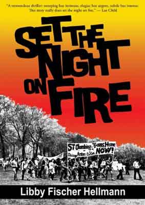Set the Night on Fire by Libby Fischer Hellmann