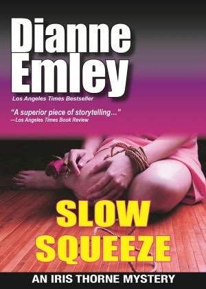 Slow Squeeze by Dianne Emley
