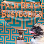 Palm Beach Busybodies