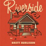 Brett Burlison - Riverside